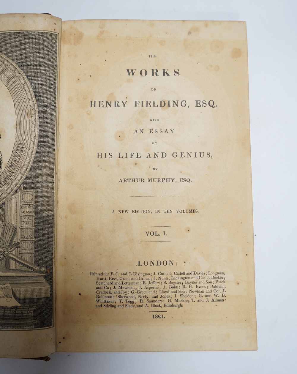 Fielding, Henry - The Works of Henry Fielding, Esq, with an Essay on His Life and Genius by Arthur Murphy, Esq., 10 vols, 8vo, calf, with engraved frontispiece by William Hogarth in vol.1, F.C and J. Irvington, er al, Lo